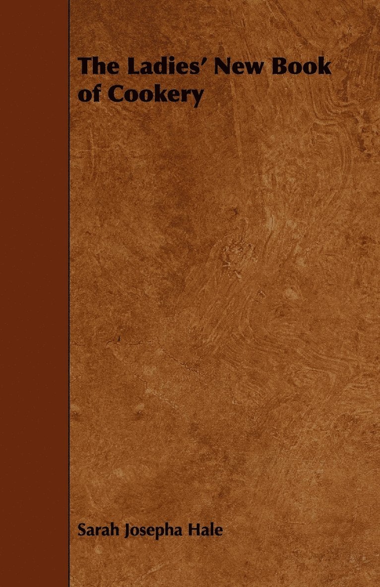 Sarah Josepha Hale - Ladies' New Book of Cookery, Häftad