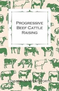 bokomslag Progressive Beef Cattle Raising