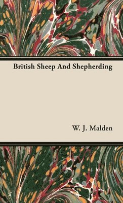 W. J. Malden - British Sheep And Shepherding, Häftad
