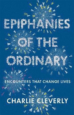 Epiphanies of the Ordinary