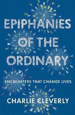 Epiphanies of the Ordinary 1