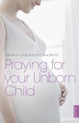Praying for your Unborn Child 1