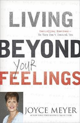 Living Beyond Your Feelings 1