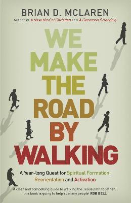 Brian D. McLaren - We Make the Road by Walking, Häftad