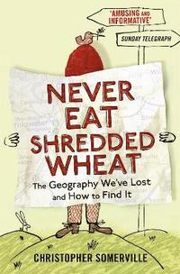 bokomslag Never Eat Shredded Wheat