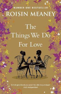 Roisin Meaney - Things We Do For Love, Häftad