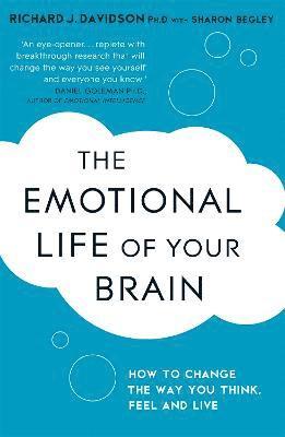 Sharon Begley, Richard Davidson - Emotional Life of Your Brain, Häftad