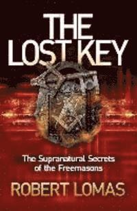 bokomslag The Lost Key: The Supranatural Secrets of the Freemasons