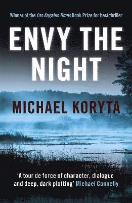Michael Koryta - Envy the Night, Häftad