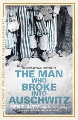 Denis Avey, Rob Broomby - Man Who Broke into Auschwitz, Häftad
