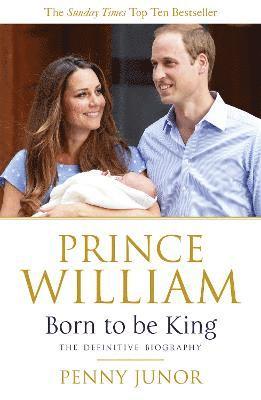 bokomslag Prince William: Born to be King