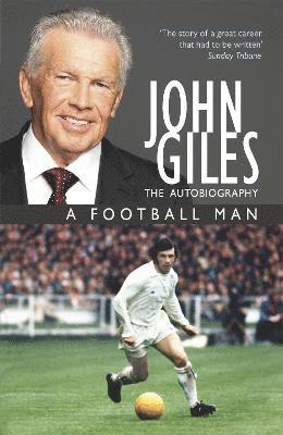 bokomslag John Giles: A Football Man - My Autobiography