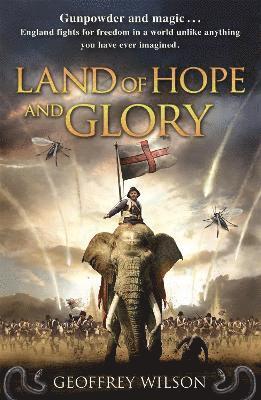 Geoffrey Wilson - Land of Hope and Glory, Häftad