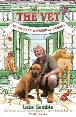 Luke Gamble - Vet 1: my wild and wonderful friends, Häftad