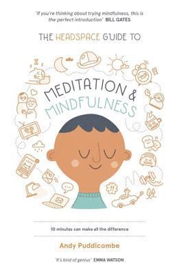 Andy Puddicombe - Headspace Guide to... Mindfulness & Meditation, Häftad