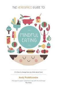 bokomslag The Headspace Guide to... Mindful Eating