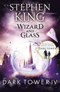 bokomslag The Dark Tower IV: Wizard and Glass