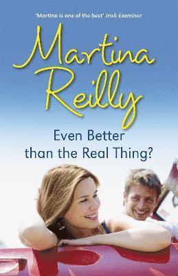 Martina Reilly - Even Better than the Real Thing?, Häftad