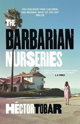Héctor Tobar - Barbarian Nurseries, Häftad