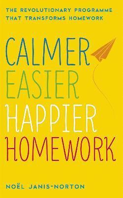 bokomslag Calmer, Easier, Happier Homework
