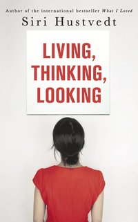 bokomslag Living, Thinking, Looking
