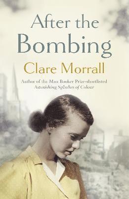 Clare Morrall - After the Bombing, Häftad