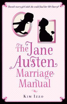 The Jane Austen Marriage Manual 1