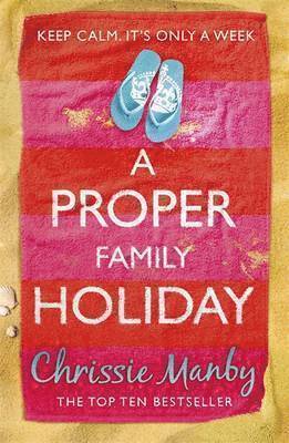 Chrissie Manby - Proper Family Holiday, Häftad