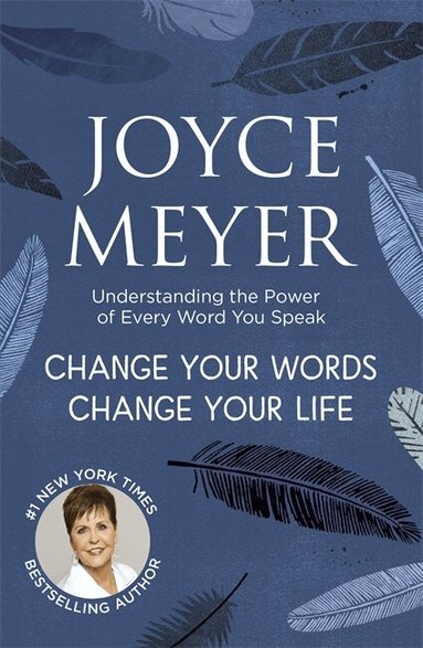 Joyce Meyer - Change Your Words, Change Your Life, Häftad