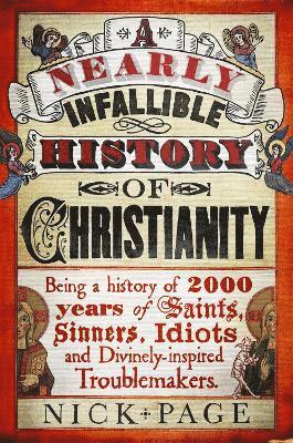 Nick Page - Nearly Infallible History of Christianity, Häftad