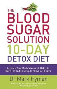 bokomslag The Blood Sugar Solution 10-Day Detox Diet