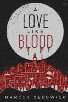 Marcus Sedgwick - Love Like Blood, Häftad