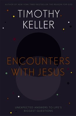 Timothy Keller - Encounters With Jesus, Häftad