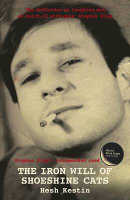 Hesh Kestin - Iron Will of Shoeshine Cats, Häftad