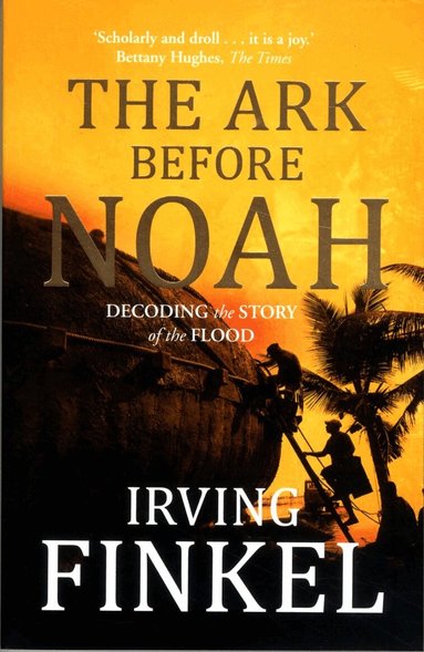 Irving Finkel - Ark Before Noah, Häftad