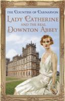 bokomslag Lady Catherine and the Real Downton Abbey