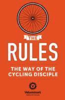 bokomslag The Rules: The Way of the Cycling Disciple