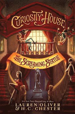 Curiosity House: The Screaming Statue (Book Two) 1