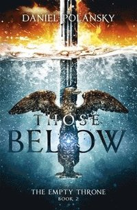 bokomslag Those Below: The Empty Throne Book 2