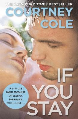Courtney Cole - If You Stay, Häftad