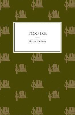 Anya Seton - Foxfire, Häftad