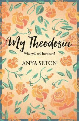 Anya Seton - My Theodosia, Häftad