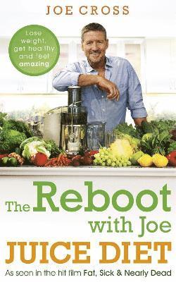 The Reboot with Joe Juice Diet  Lose weight, get healthy and feel amazing 1