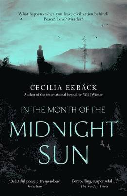 Cecilia Ekbäck - In the Month of the Midnight Sun, Häftad