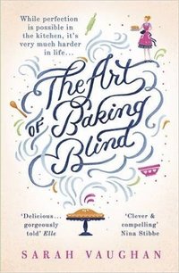 bokomslag The Art of Baking Blind