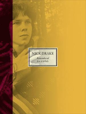 Nick Drake, Gabrielle Drake, Cally Callomon - Remembered for a While, Inbunden