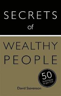 bokomslag Secrets of Wealthy People: 50 Techniques to Get Rich