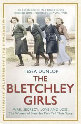 Tessa Dunlop - Bletchley Girls, Häftad