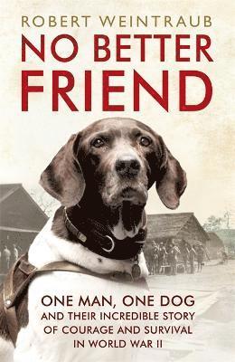 Robert Weintraub - No Better Friend, Häftad