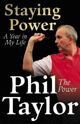 Phil Taylor - Staying Power, Häftad